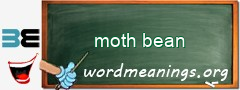 WordMeaning blackboard for moth bean
